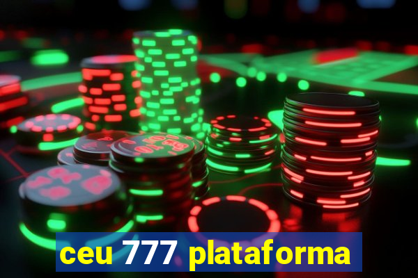 ceu 777 plataforma